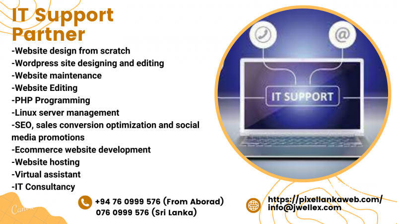 I am offering professional IT support to Sri Lanka & Global
